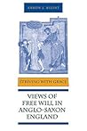 Striving With Grace: Views of Free Will in Anglo-Saxon England (Toronto Old English Studies)