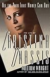 All the Pain That Money Can Buy: The Life of Christina Onassis All the Pain That Money Can Buy: The Life of Christina Onassis