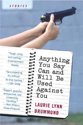 Anything You Say Can and Will Be Used Against You: Stories: An Edgar Award Winner (Paperback)