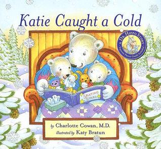 Katie Caught a Cold (A Dr. Hippo Story)