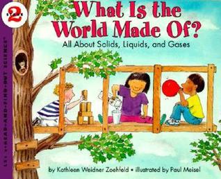 What Is the World Made Of? All About Solids, Liquids, and Gases (Let's-Read-and-Find-Out Science, Stage 2)