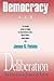 Democracy and Deliberation:...