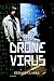 The Drone Virus by Gerald  Clarke