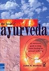 The Book of Ayurveda : A Guide to Personal Wellbeing The Book of Ayurveda : A Guide to Personal Wellbeing