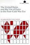 The United States and the Use of Force in the Post-Cold War Era: An Aspen Strategy Group Report