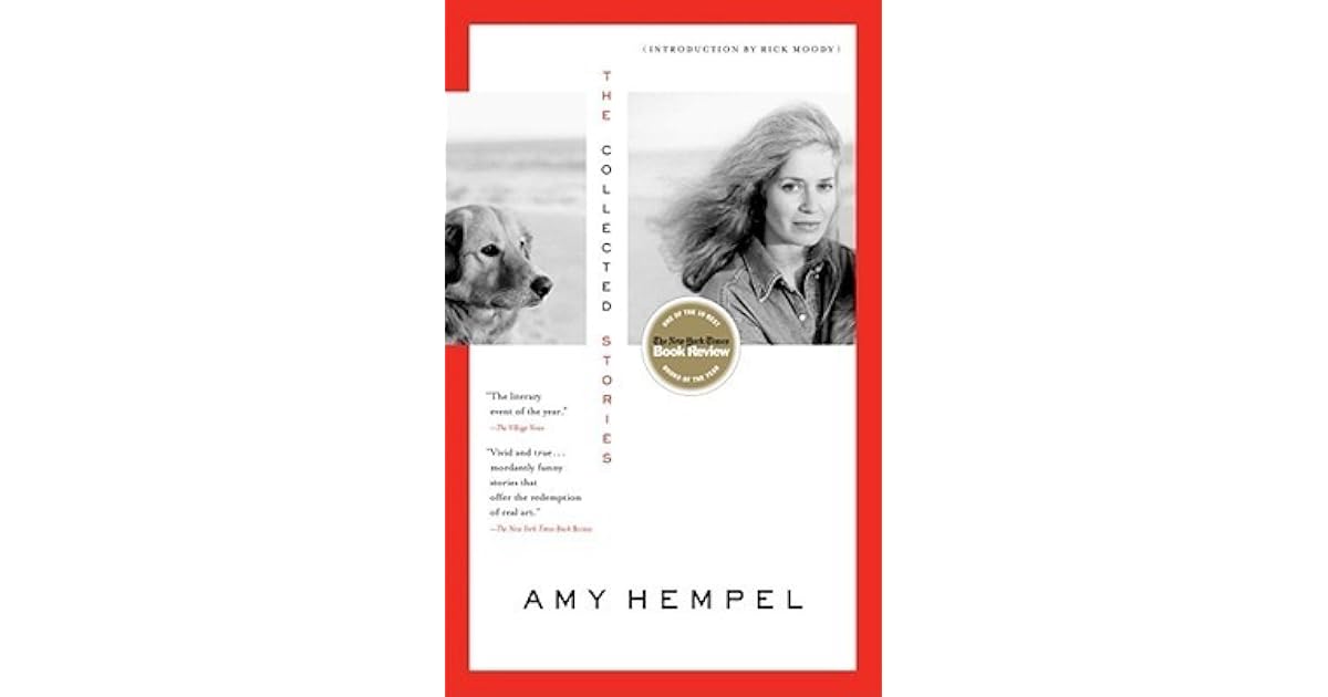 The Collected Stories of Amy Hempel by Amy Hempel