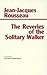 The Reveries of the Solitary Walker (Hackett Classics)