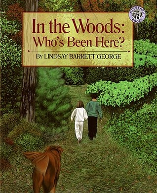 In the Woods: Who's Been Here?: An Award-Winning Nature Book About Animal Signs for Kids (Ages 4-8)