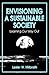 Envisioning a Sustainable Society by Lester W. Milbrath