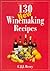 130 New Winemaking Recipes