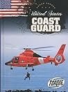 United States Coast Guard (Torque Books: Armed Forces) United States Coast Guard (Torque Books: Armed Forces)
