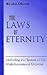 The Laws of Eternity