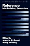 Reference: Interdisciplinary Perspectives (New Directions in Cognitive Science)