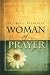 Woman of Prayer: 365 Daily ...