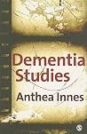 Dementia Studies: A Social Science Perspective Dementia Studies: A Social Science Perspective