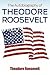 The Autobiography of Theodore Roosevelt by Theodore Roosevelt