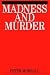 Madness and Murder: Implica...