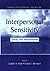 Interpersonal Sensitivity: Theory and Measurement (The LEA Series in Personality and Clinical Psychology)