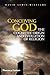 Conceiving God: The Cogniti...
