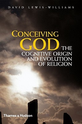 Conceiving God: The Cognitive Origin and Evolution of Religion (Hardcover)