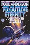 To Outlive Eternity
