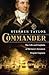 Commander: The Life and Exp...