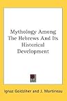 Mythology Among the Hebrews and Its Historical Development