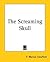 The Screaming Skull