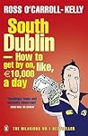 South Dublin by Ross O'Carroll-Kelly