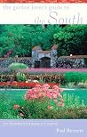 The Garden Lover's Guide to the South The Garden Lover's Guide to the South