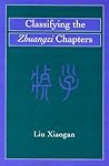 Classifying the Zhuangzi Chapters (Volume 65) (Michigan Monographs In Chinese Studies)