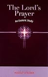 The Lord's Prayer: An Esoteric Study