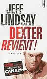 Dexter revient ! by Jeff Lindsay
