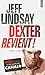 Dexter revient ! (Dexter, #2)