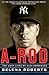 A-Rod: The Many Lives of Al...