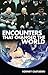 Encounters That Changed the World