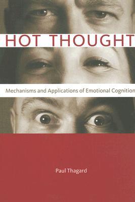 Hot Thought: Mechanisms and Applications of Emotional Cognition (Hardcover)