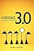 Hiring 3.0: New Rules For The New Economy