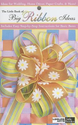 The Little Book of Big Ribbon Ideas (Paperback)