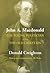 John A. MacDonald: The Young Politician. The Old Chieftain