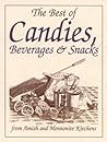 The Best of Candies: From Amish and Mennonite Kitchens (Miniature Cookbook Collection) The Best of Candies: From Amish and Mennonite Kitchens (Miniature Cookbook Collection)