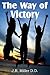 The Way of Victory by J.R.    Miller