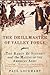 The Drillmaster of Valley Forge: The Baron de Steuben and the Making of the American Army