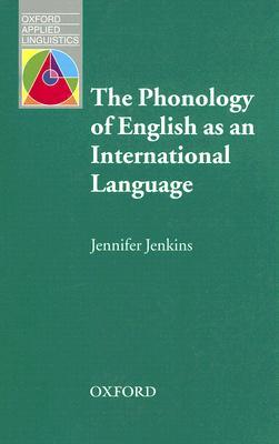 The Phonology of English as an International Language (Oxford Applied Linguistics)