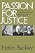 Passion for Justice: Retrieving the Legacies of. . .