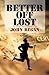 Better Off Lost