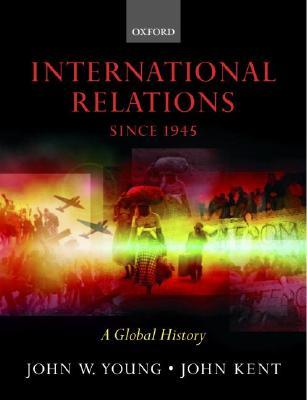 International Relations since 1945: A Global History (Paperback)