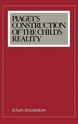 Piaget's Construction of the Child's Reality (Hardcover)