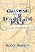 Grasping the Democratic Peace: Principles for a Post-Cold War World