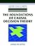 The Foundations of Causal Decision Theory (Cambridge Studies in Probability, Induction and Decision Theory)